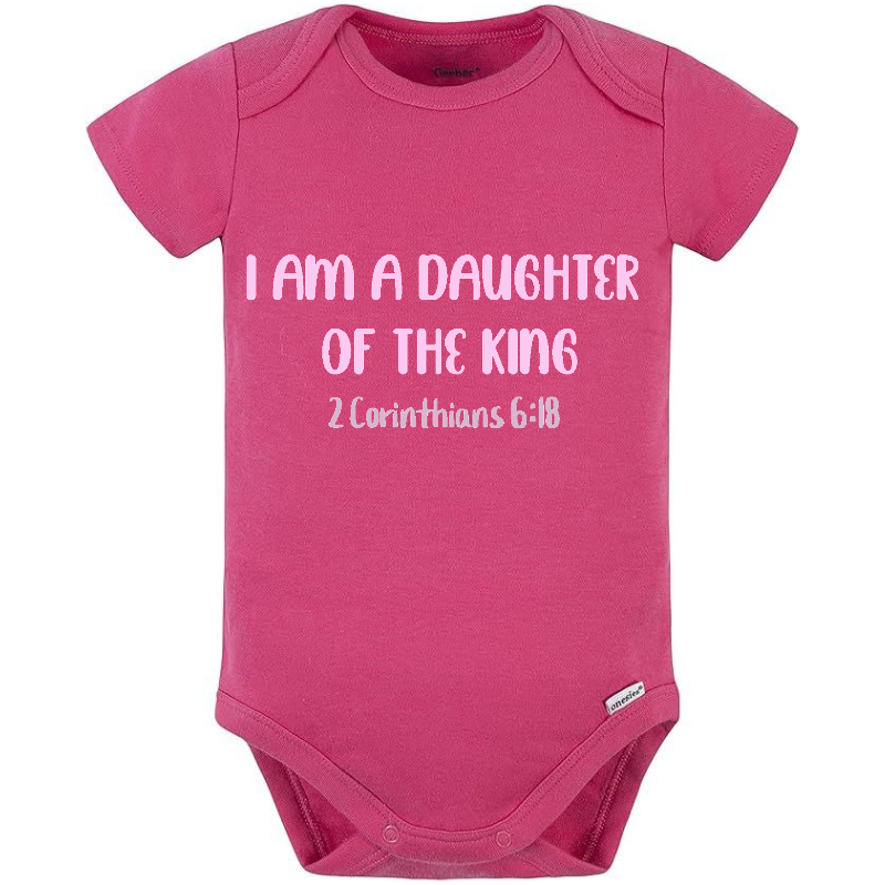 "I am a daughter of the King" Onesie