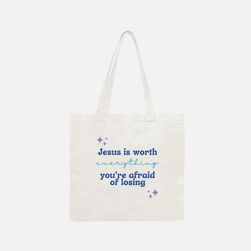 "Jesus is Worth Everything" Tote